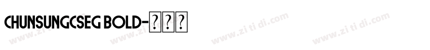 ChunsungCSEG Bold字体转换